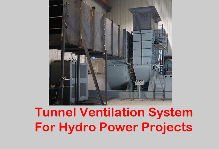 Tunnel Ventilation System For Hydro Power Projects